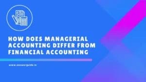 Managerial Accounting Differ from Financial Accounting